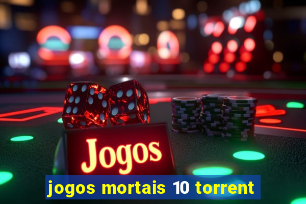 jogos mortais 10 torrent